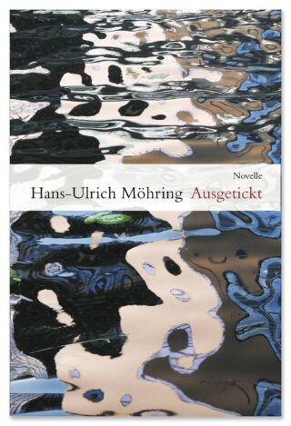 Ausgetickt. Eine Novelle.